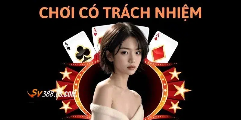Chơi có trách nhiệm Khuyến khích chơi có trách nhiệm SV388